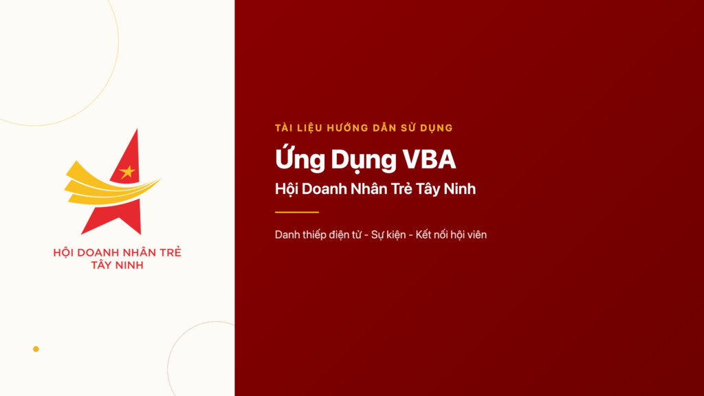Tài liệu hướng dẫn sử dụng ứng dụng VBA cho Hội Doanh Nhân Trẻ Tây Ninh: danh thiếp điện tử, sự kiện, kết nối hội viên